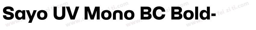 Sayo UV Mono BC Bold字体转换